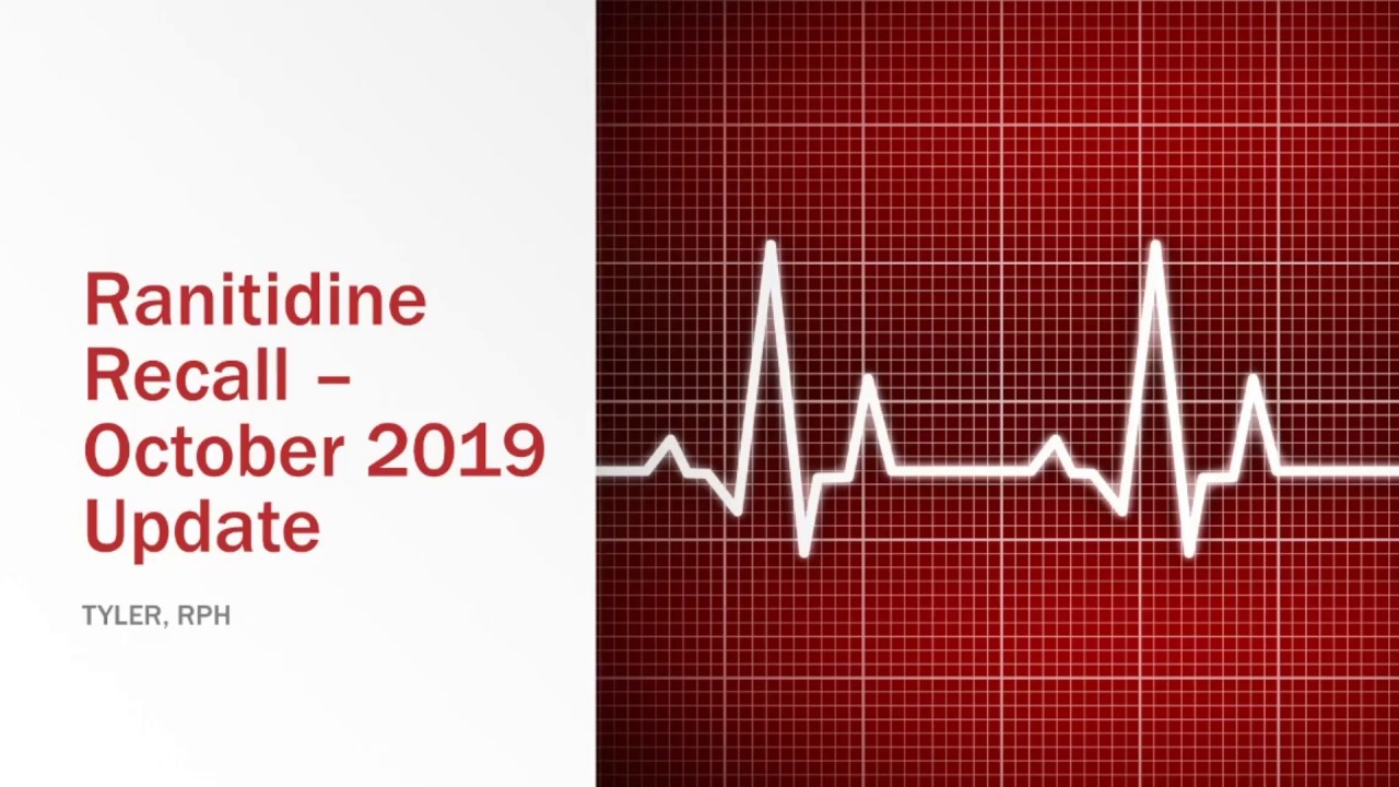 Zantac and Ranitidine Recall October 2019 Update