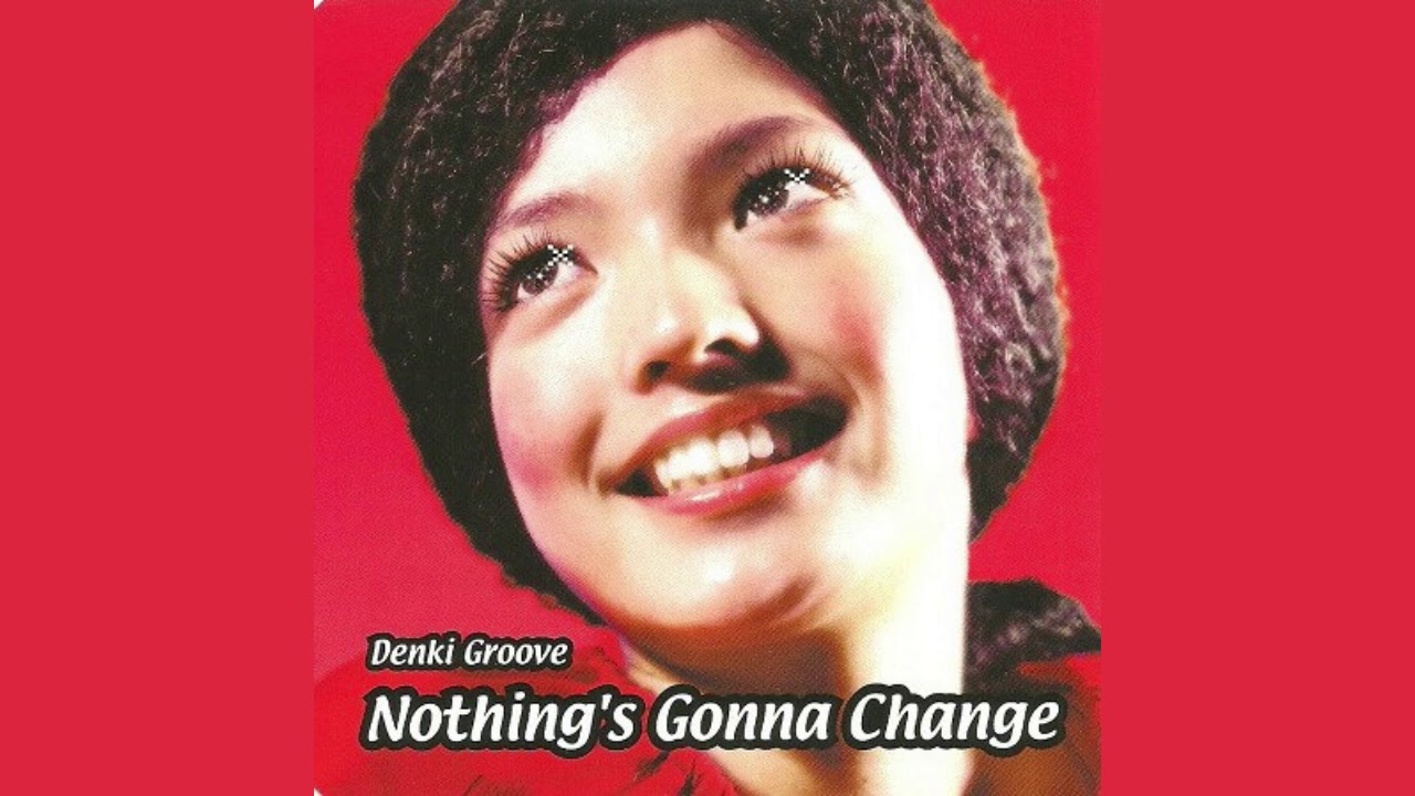 DENKI GROOVE - Nothing's Gonna Change (POPSODA Remix)