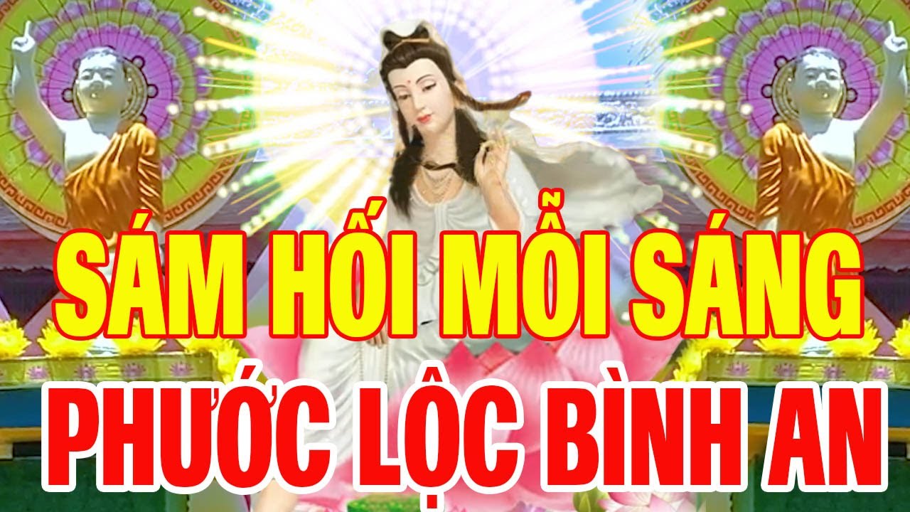 Sáng Mở Kinh Phật Cầu An Mẹ Quan Âm Che Chở Gia Đạo Bình An Xua Tan Đen Đủi May Mắn Cả Tháng