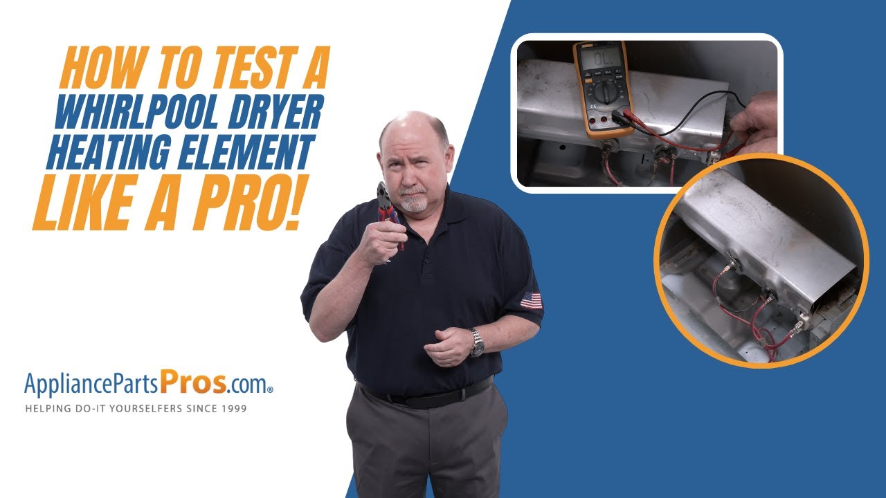 How To Test A Whirlpool Dryer Heating Element