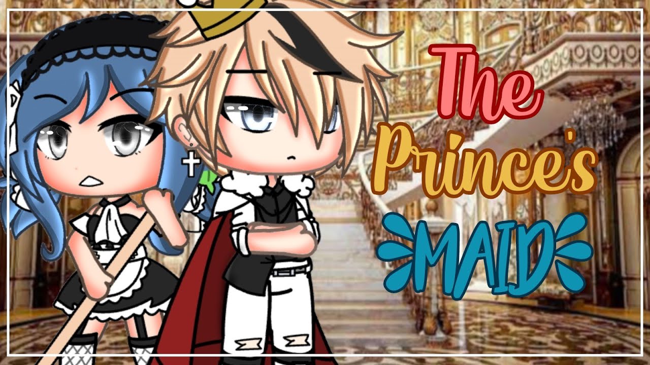 The Prince's Maid || Gacha Life || GLMM || Gacha Life Mini Movie