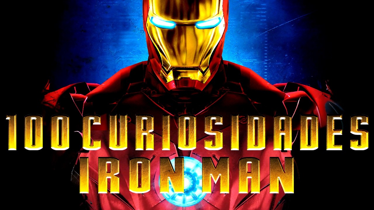 100 CURIOSIDADES de Iron Man (2008) que NO sabías