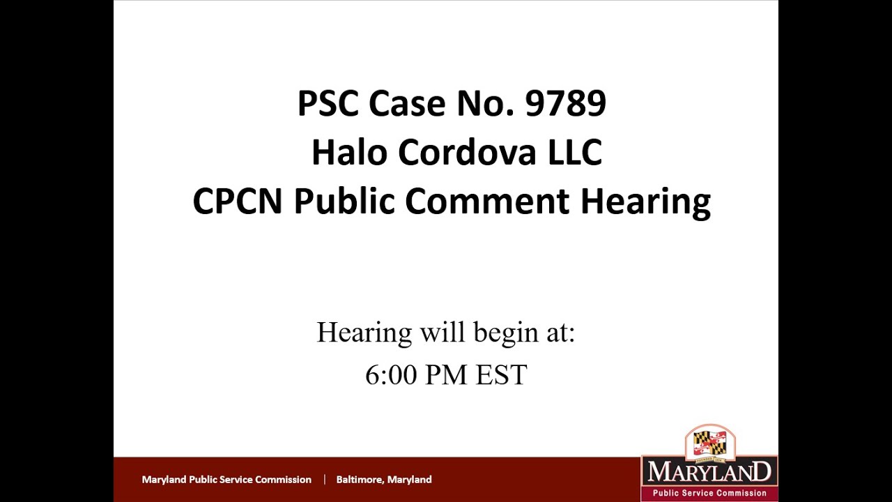 PSC Case No. 9789, Halo Cordova LLC, CPCN Second Public Comment Hearing