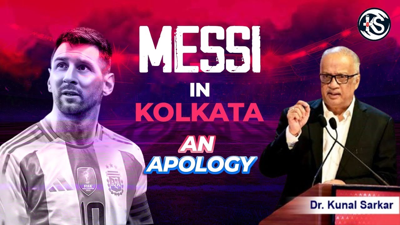 Messi in Kolkata..an Apology! Dr. Kunal Sarkar