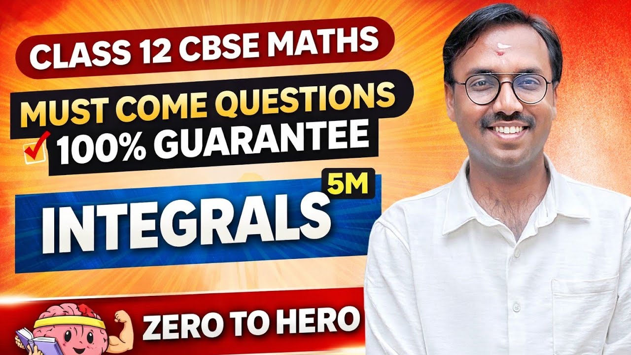 Class 12 CBSE Maths 🔥 Must-Come Questions | 100% Guarantee, INTEGRALS  5m /ZERO TO HERO