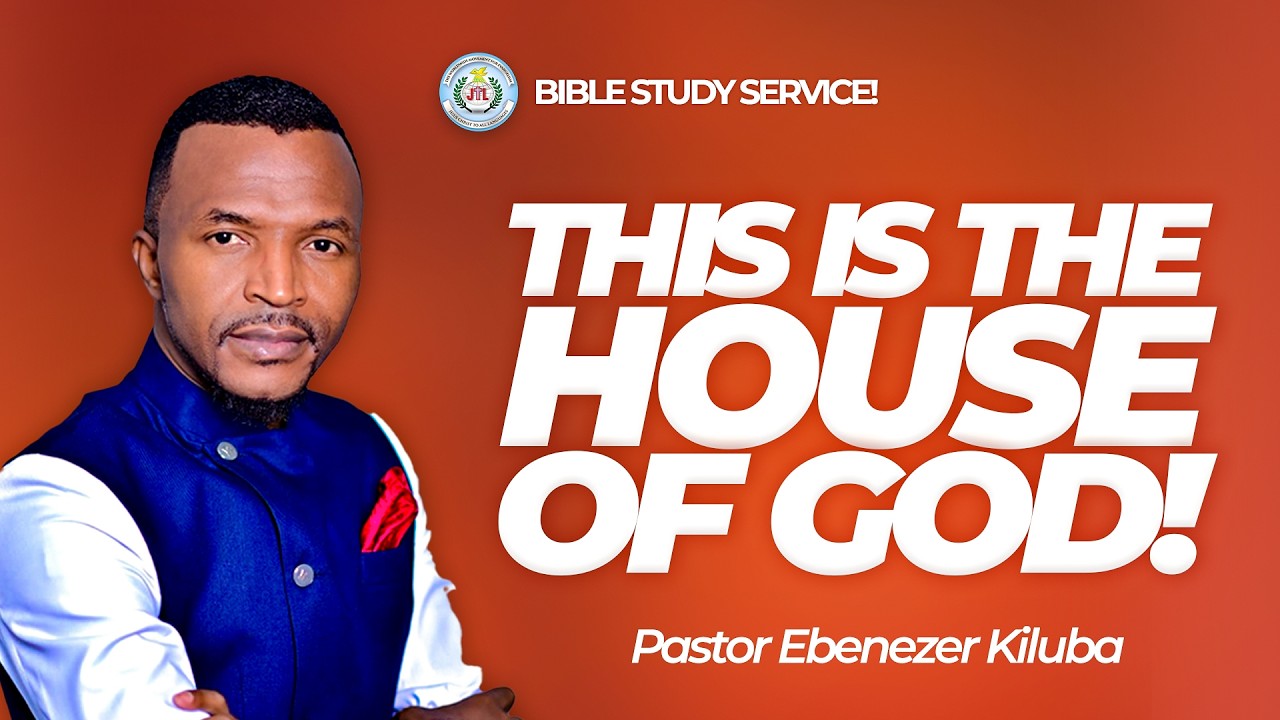 This Is The House Of God! | Pastor Ebenezer Kiluba