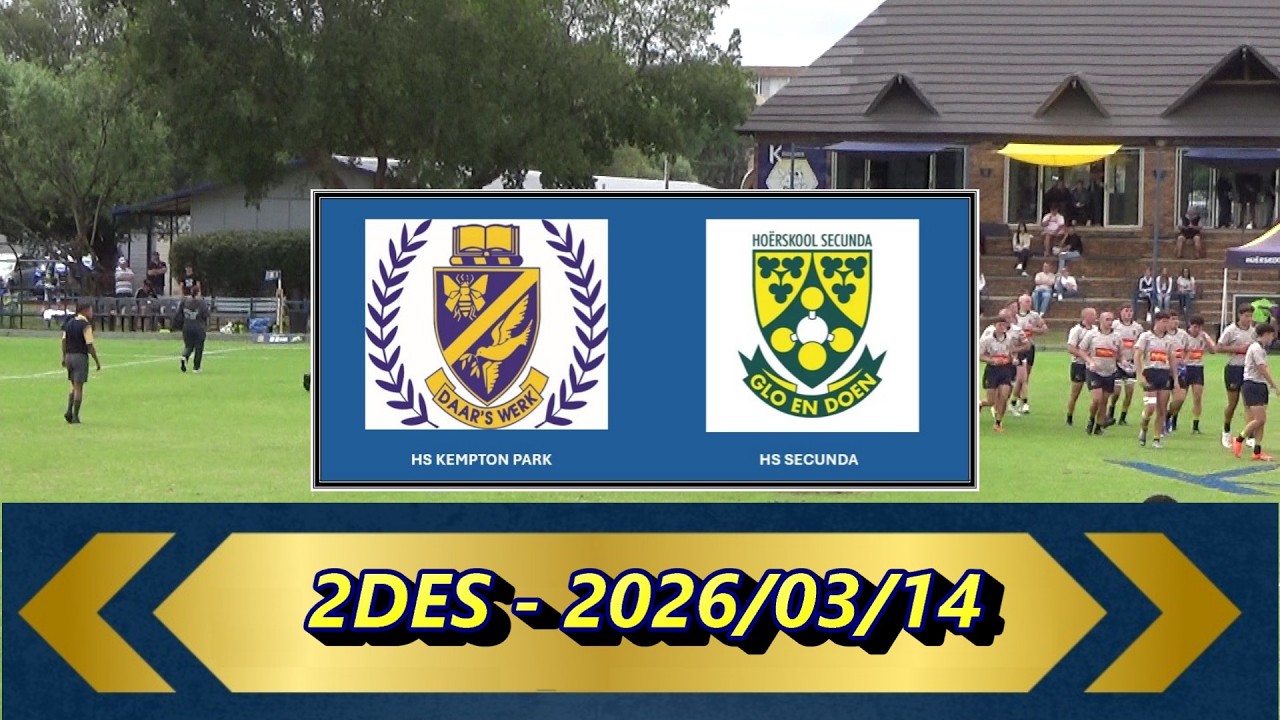 2026/03/14 - 2des HS Kempton Park vs Secunda