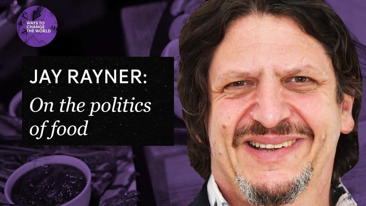 Jay Rayner on the politics of food