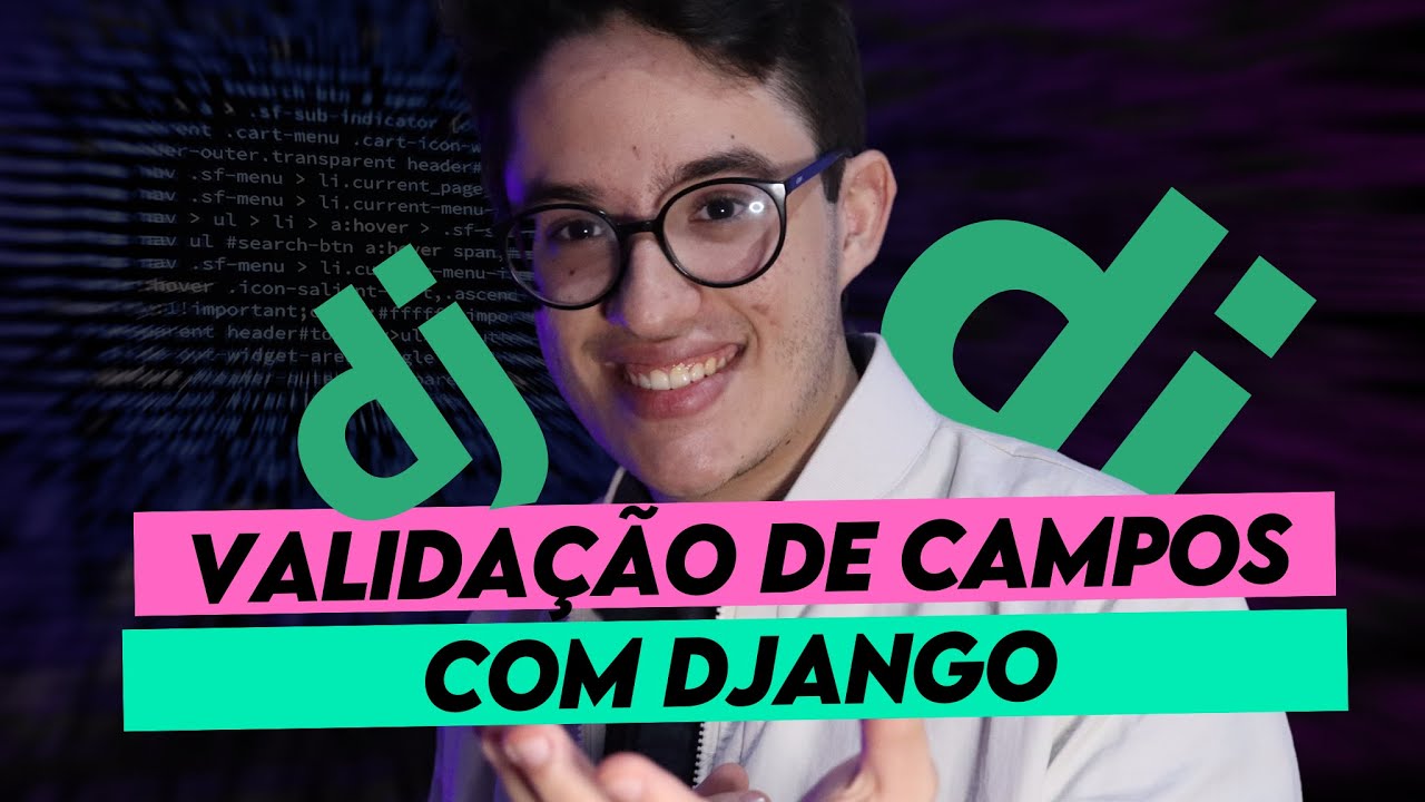 VALIDAÇÕES de models com DJANGO