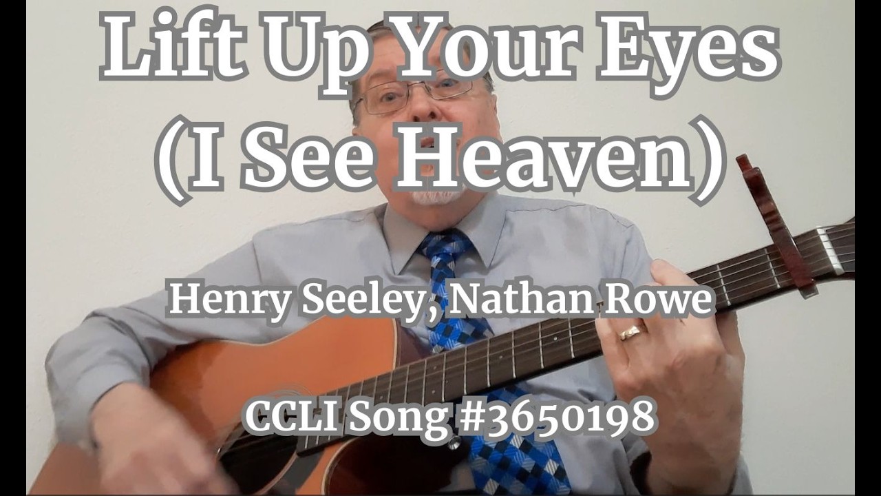 Lift Up Your Eyes (I See Heaven)