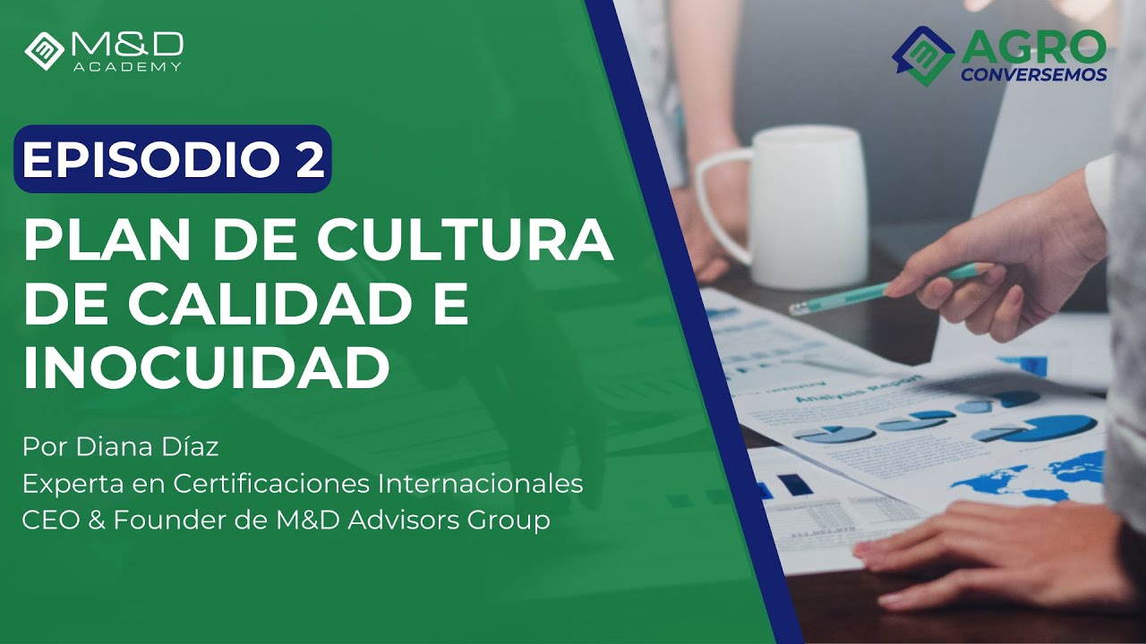 AgroConversemos - Ep. 2 - Plan de Cultura de Calidad e Inocuidad