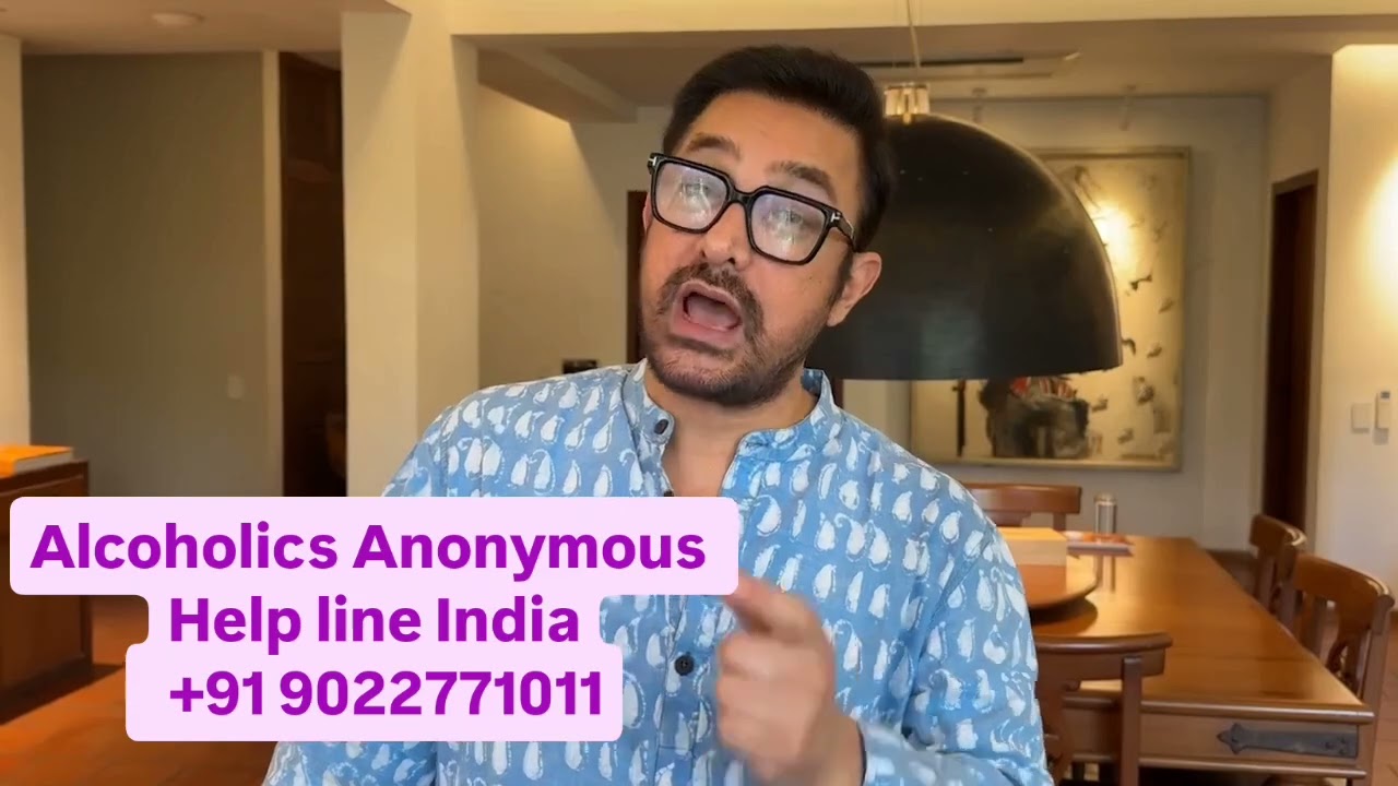 Alcoholics Anonymous- Help Line India-    +91 9022771011