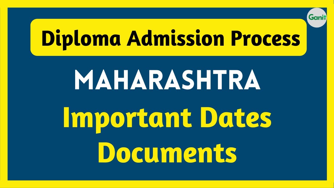 First Year Diploma Admission Process, Important dates and Documents | Maharashtra | MSBTE