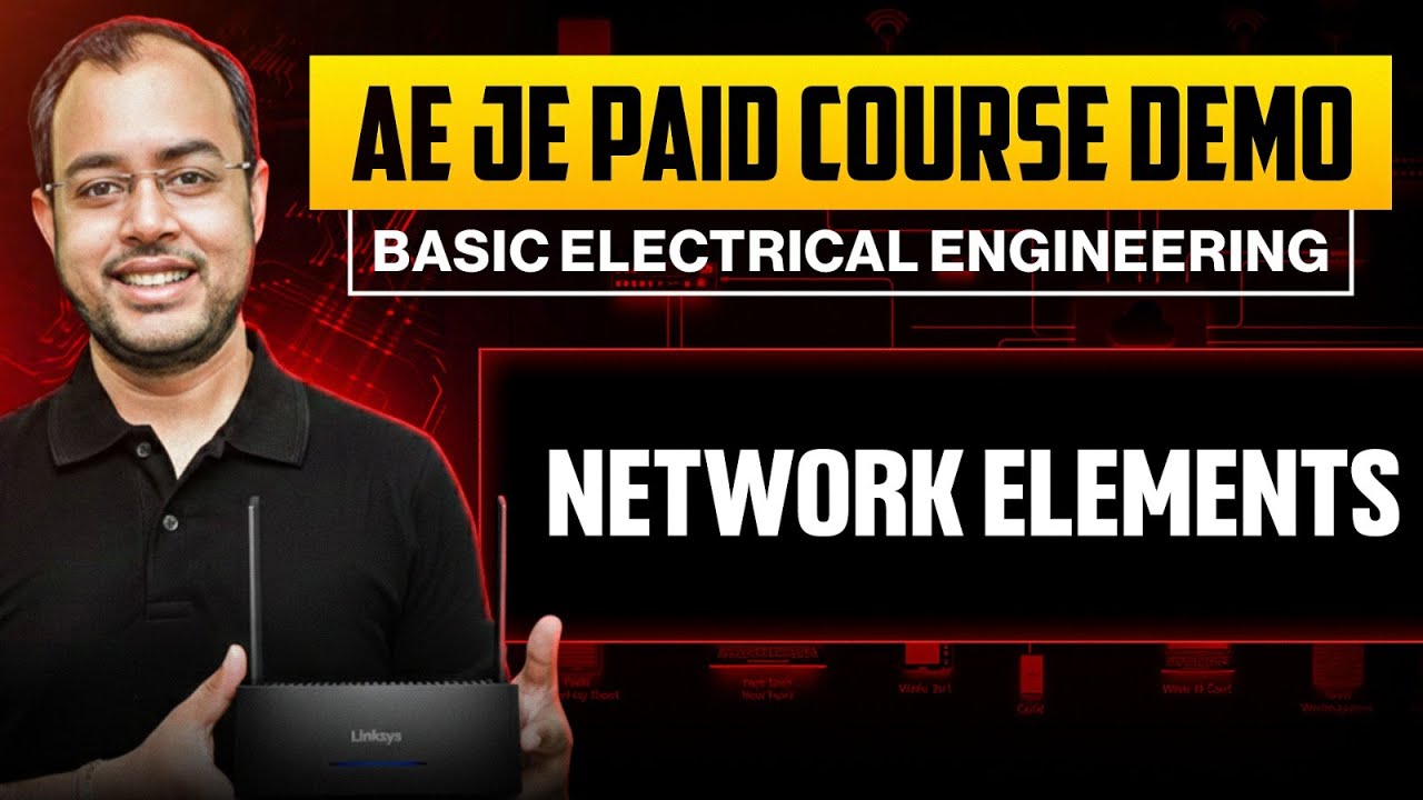 Network Elements | Basic Electrical Engineering | AE JE Paid Course Demo | Ankit Goyal