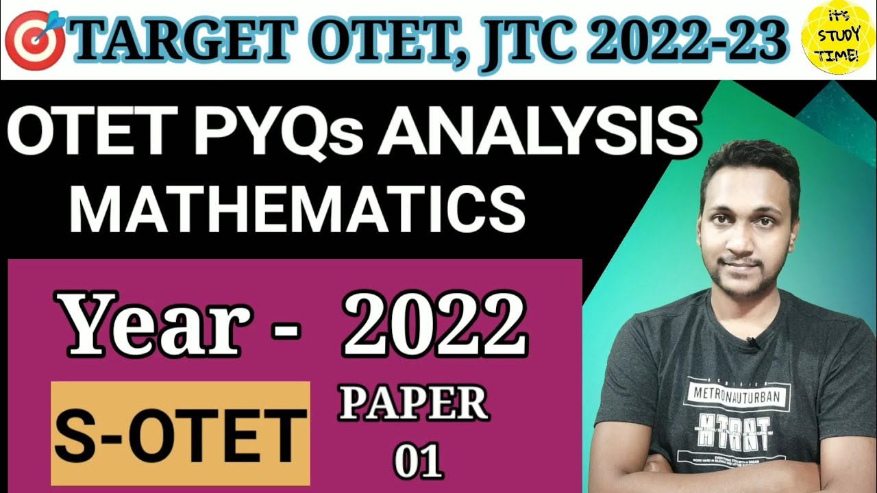 🎯OTET, JTC 2022-23 || OTET PYQs ANALYSIS || MATHEMATICS || ଗଣିତ || Year - 2022 , S-OTET (Paper 1) ||