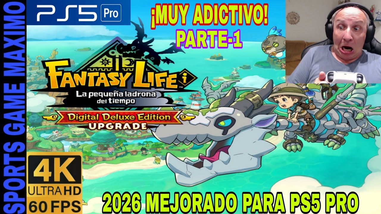 2026 4K/60FPS - FANTASY LIFE I: LA PEQUEÑA LADRONA DEL TIEMPO, PARTE-1 (PS5 PRO) GAMEPLAY ESPAÑOL