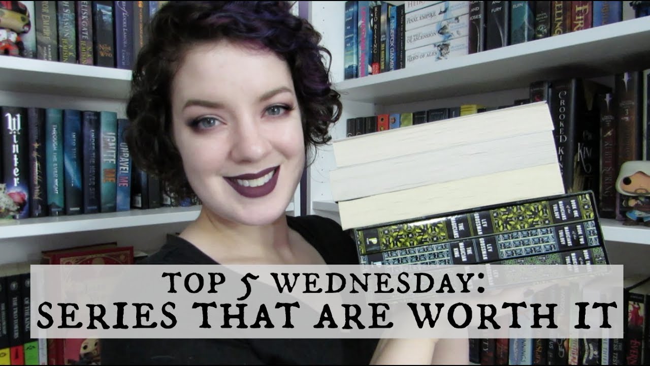 Series that are Worth It | Top 5 Wednesday