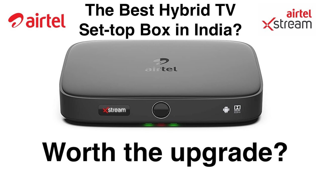 Airtel Smart Box | Xstream STB User Review - the best hybrid STB in India?