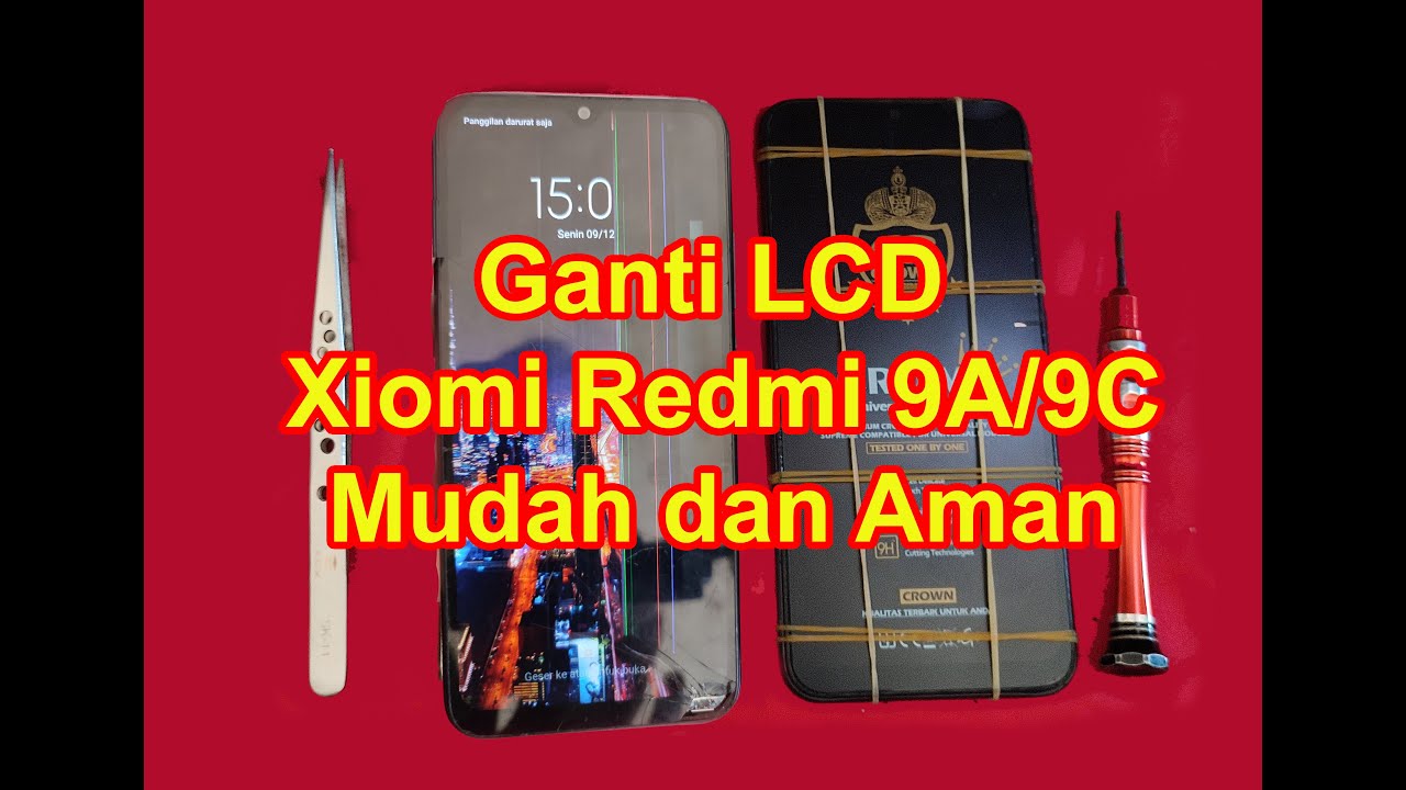 Cara Ganti LCD Redmi 9A/9C Terbaru 2022, Replace The Redmi 9A LCD