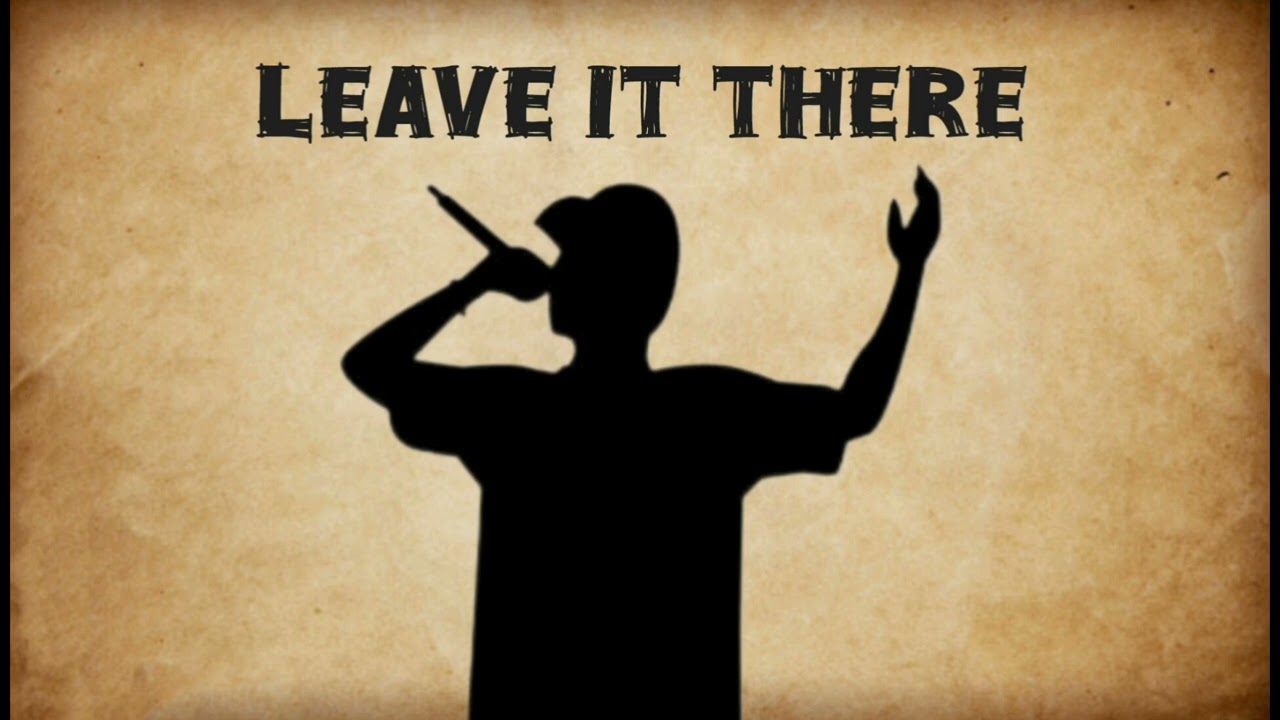 LIL GOSER — LEAVE IT THERE  (MUSIC AUDIO) 