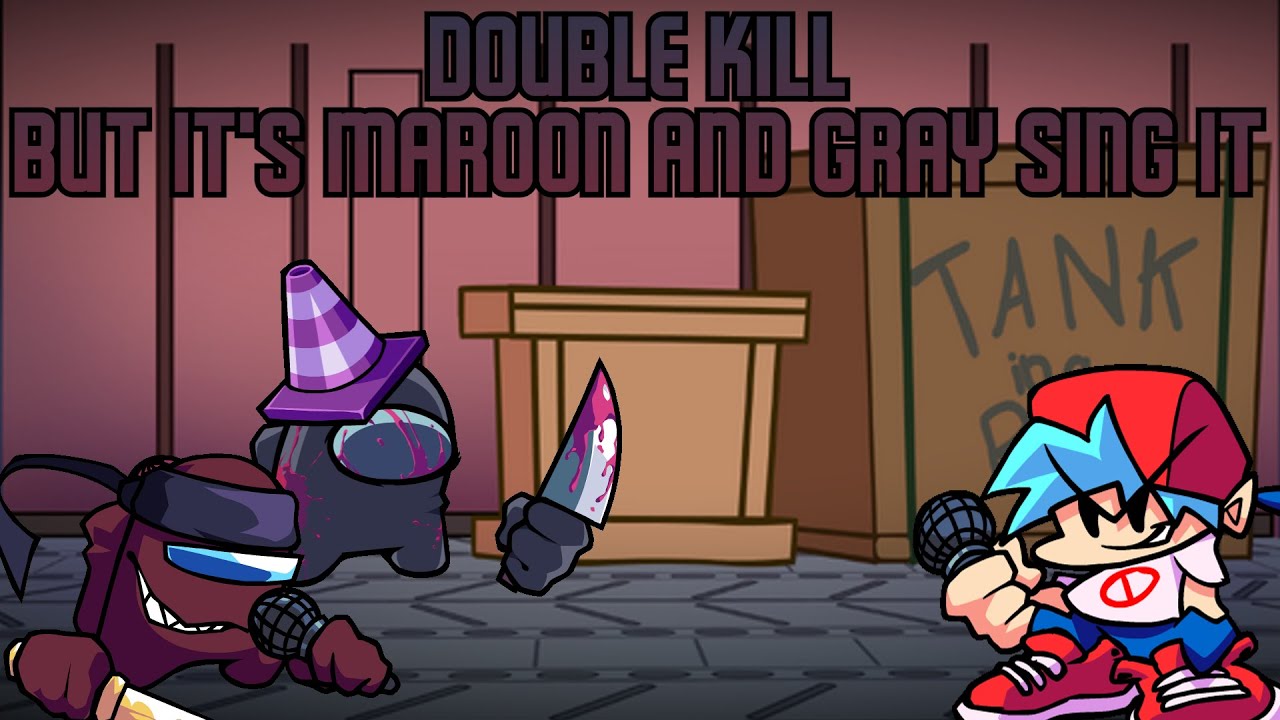 FNF - Double Kill But It's Maroon And Gray Sing It | Vs Imposter V4