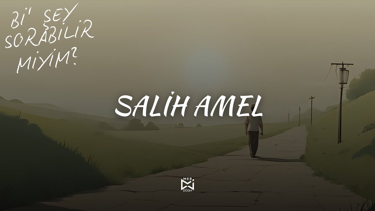 Bi' Şey Sorabilir miyim? || Salih Amel