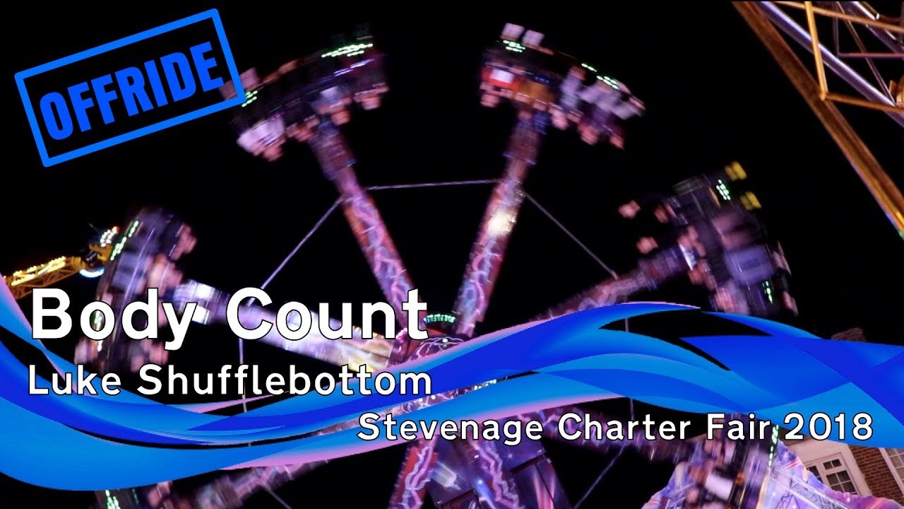 Body Count - Luke Shufflebottom (Offride) @ Stevenage Charter Fair 2018
