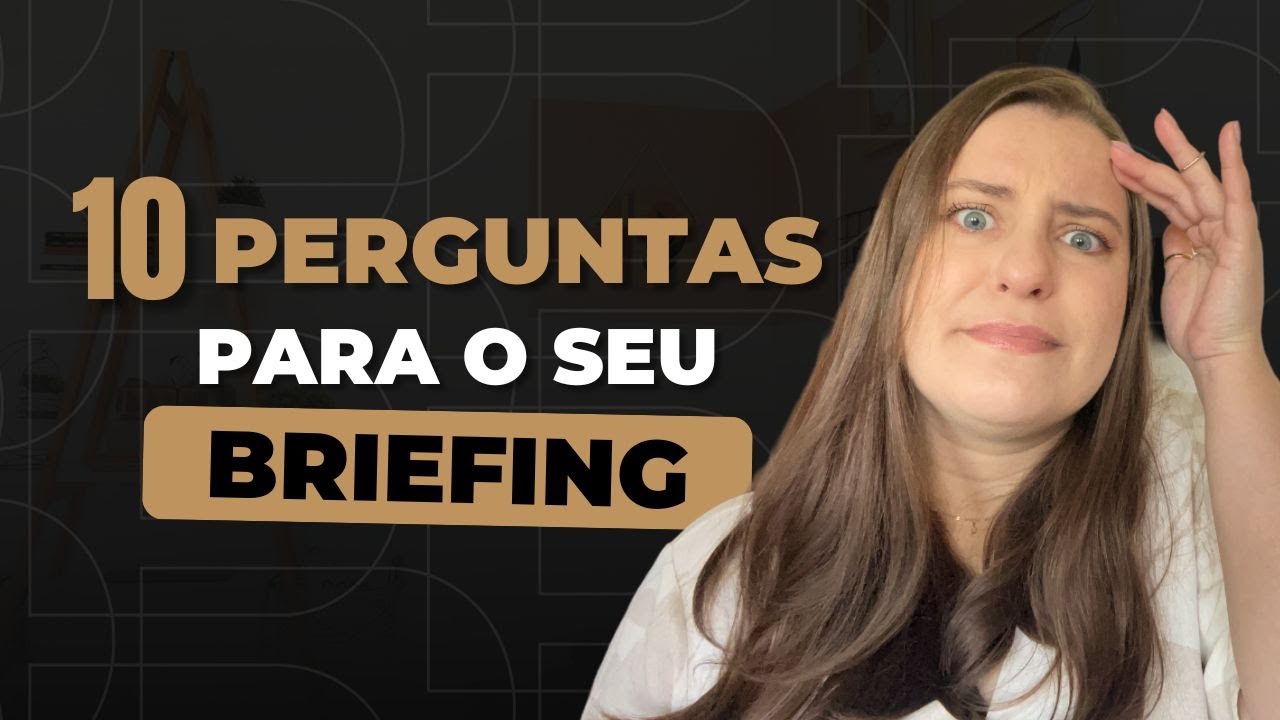 10 Perguntas que NÂO PODEM FALTAR no BRIEFING de Identidade Visual