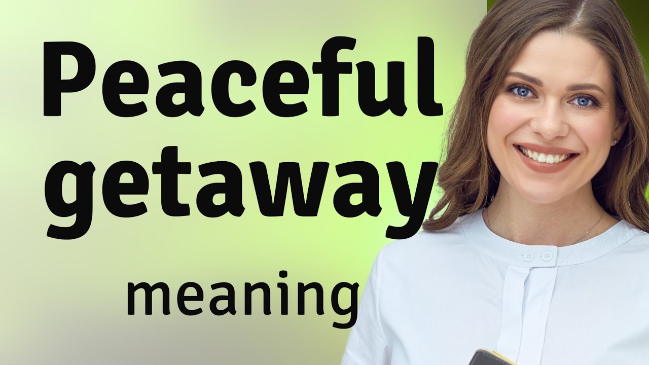 Peaceful Getaway: Unraveling the Essence of Relaxation