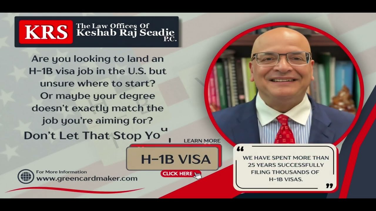 H-1B Visa Explained By Keshab Raj Seadie, Esq.