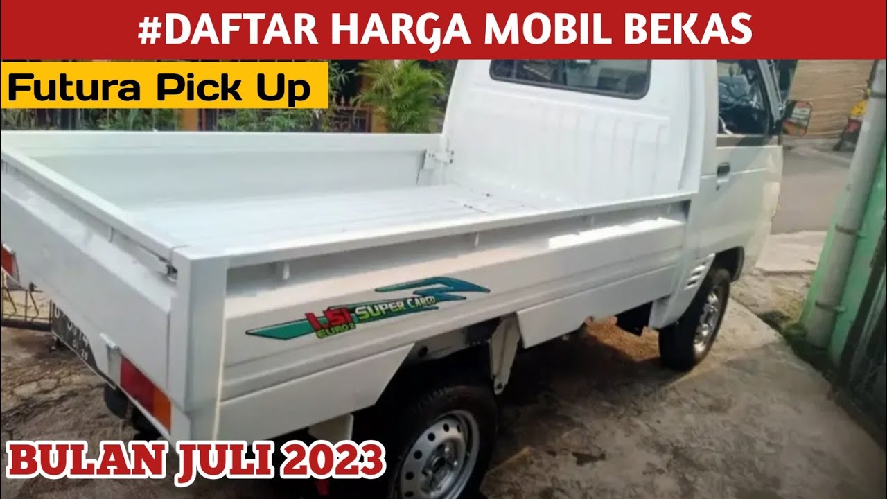 DAFTAR HARGA MOBIL BEKAS, SUZUKI CARRY FUTURA PICK UP DI BULAN JULI 2023