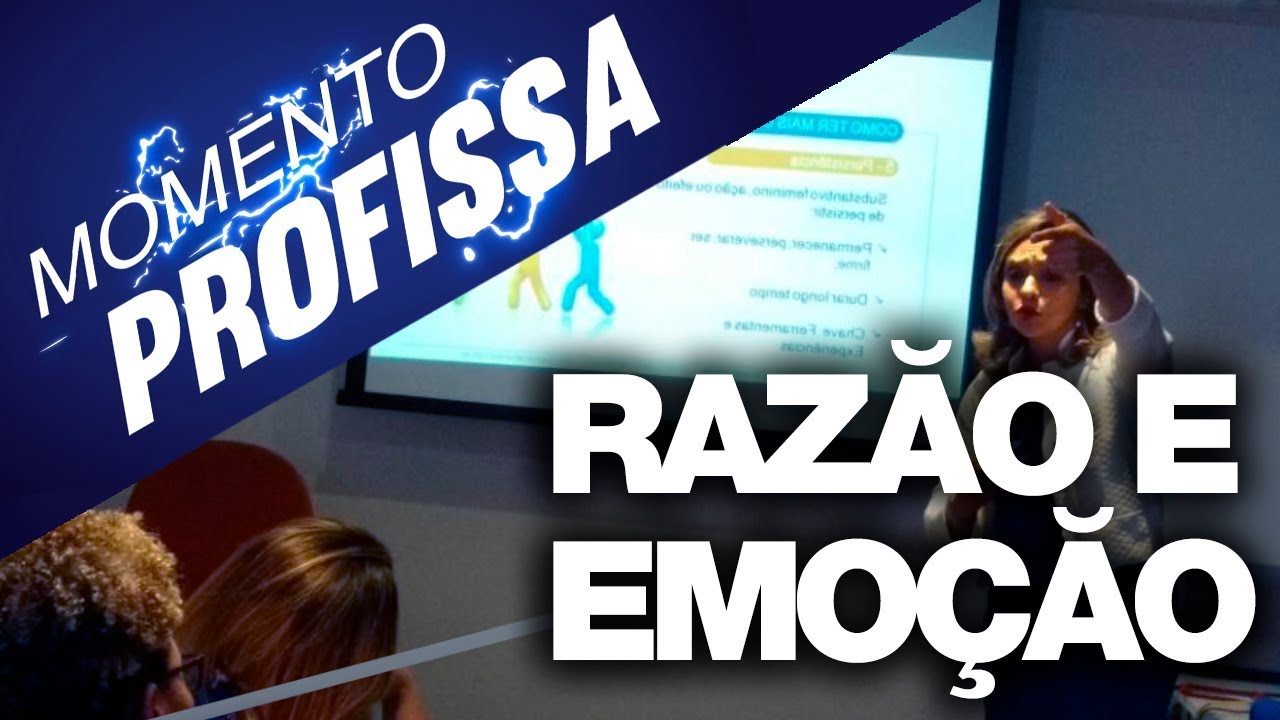 Razão e Emoção | Momento Profissa