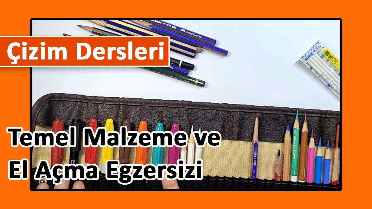 01: Temel malzeme bilgisi ve El açma egzersizi
