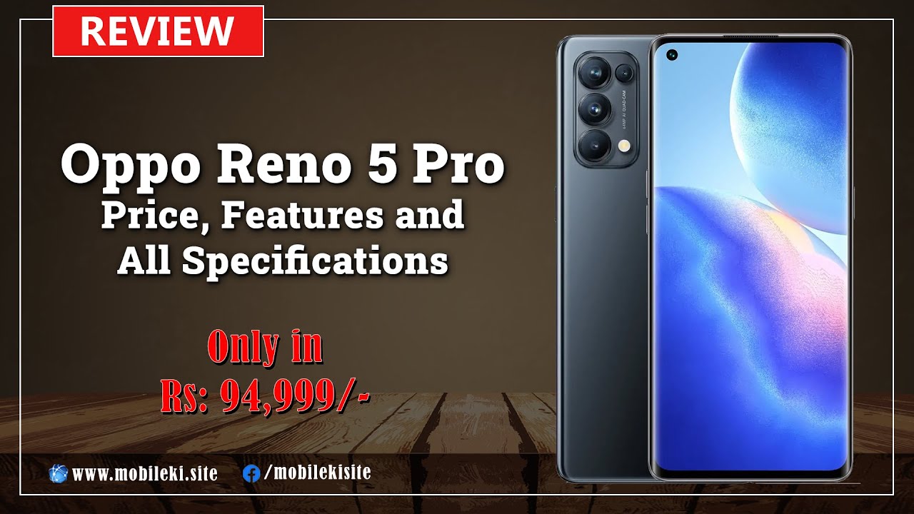 Oppo Reno 5 Pro || Features || Price|| Unboxing and Specifications || Mobileki.site