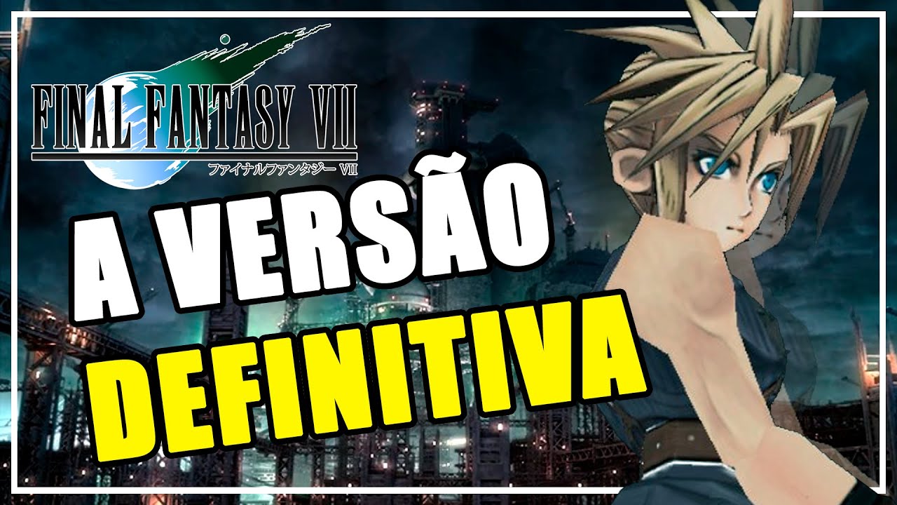 Remasterizando Final Fantasy 7 | MODS + Tradução Atualizada 2025