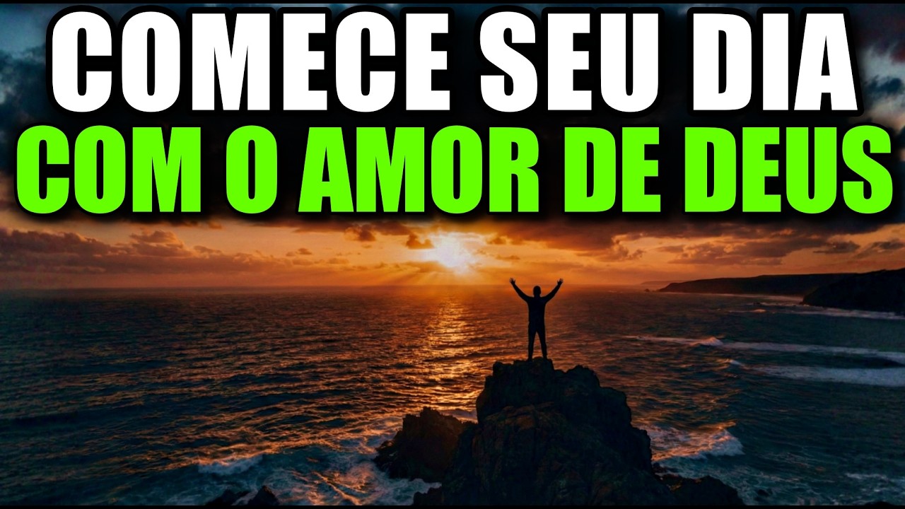 Comece o Dia com Deus — Oração da Manhã, Gratidão e Bênçãos