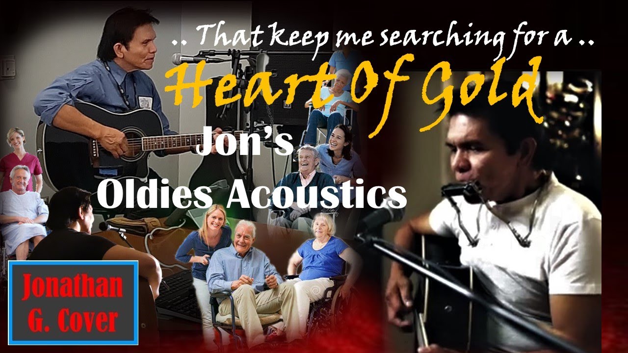 Heart of Gold by Niel Young (Jonathan Gabriel cover song)