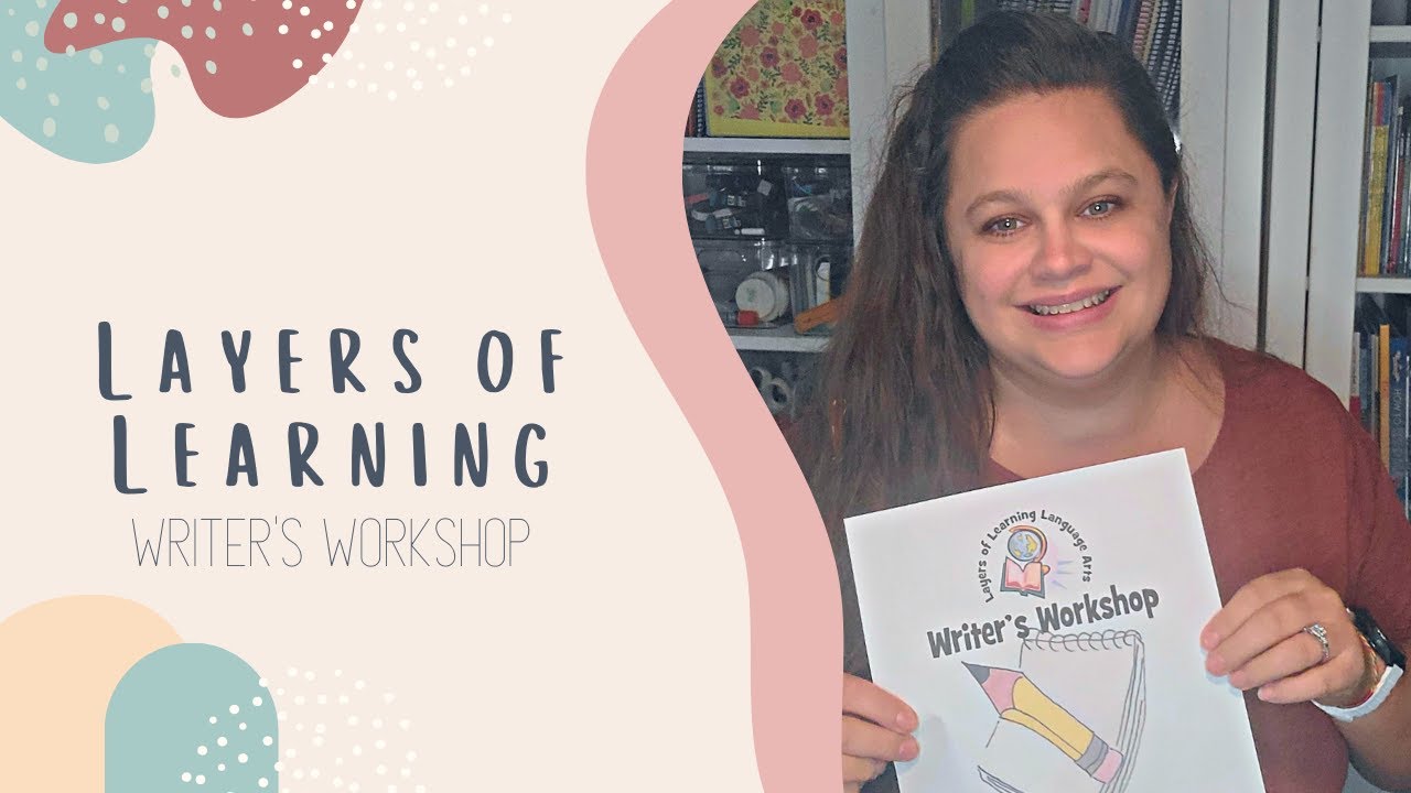 LAYERS OF LEARNING WRITER'S WORKSHOP | Secular Homeschool Curriculum | Initial Thoughts