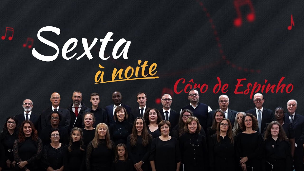 Sexta á Noite com Côro da IASD Espinho