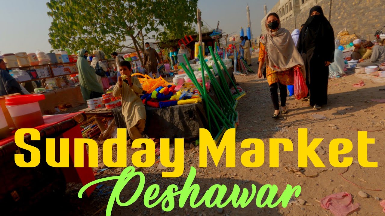 4K Walk - Sunday Market Peshawar | Cheap Goods | اتوار بازار پشاور