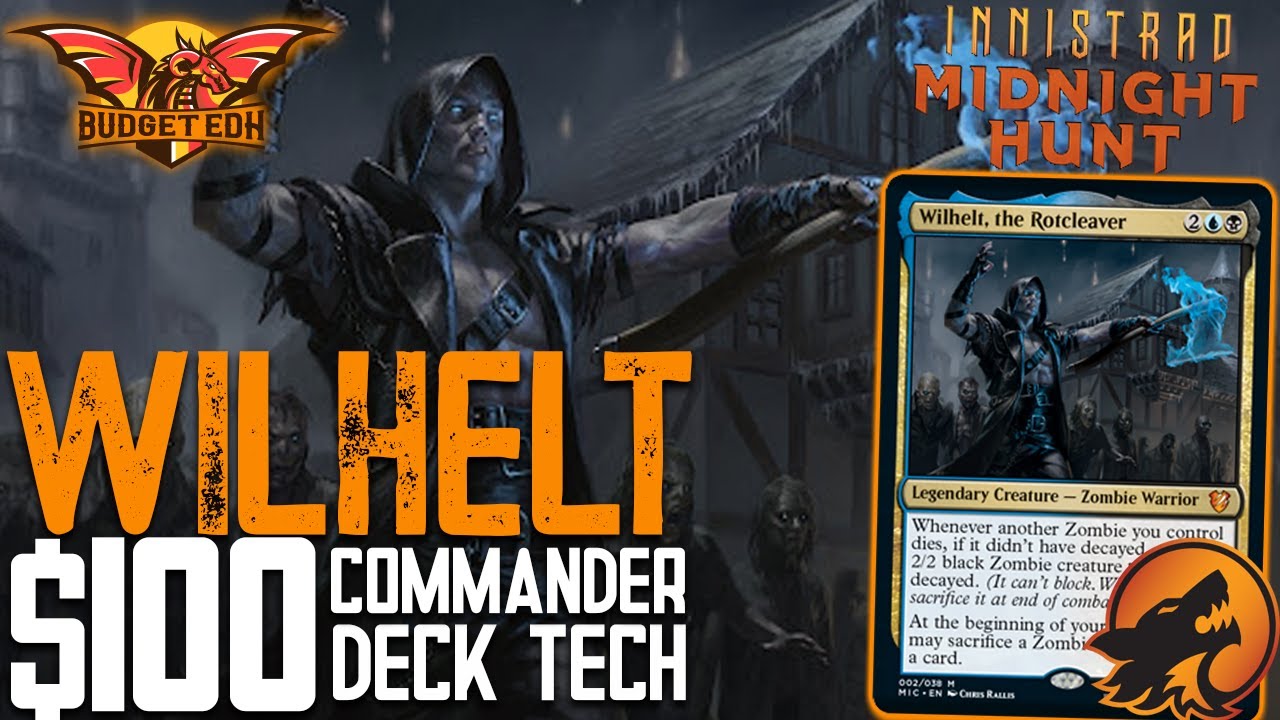 Wilhelt, the Rotcleaver |  EDH $50 PRECON UPGRADE | Commander | Midnight Hunt Commander | Zombies