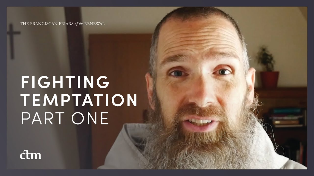 How to Fight Temptation (Part 1) | LITTLE BY LITTLE with Fr Columba Jordan CFR