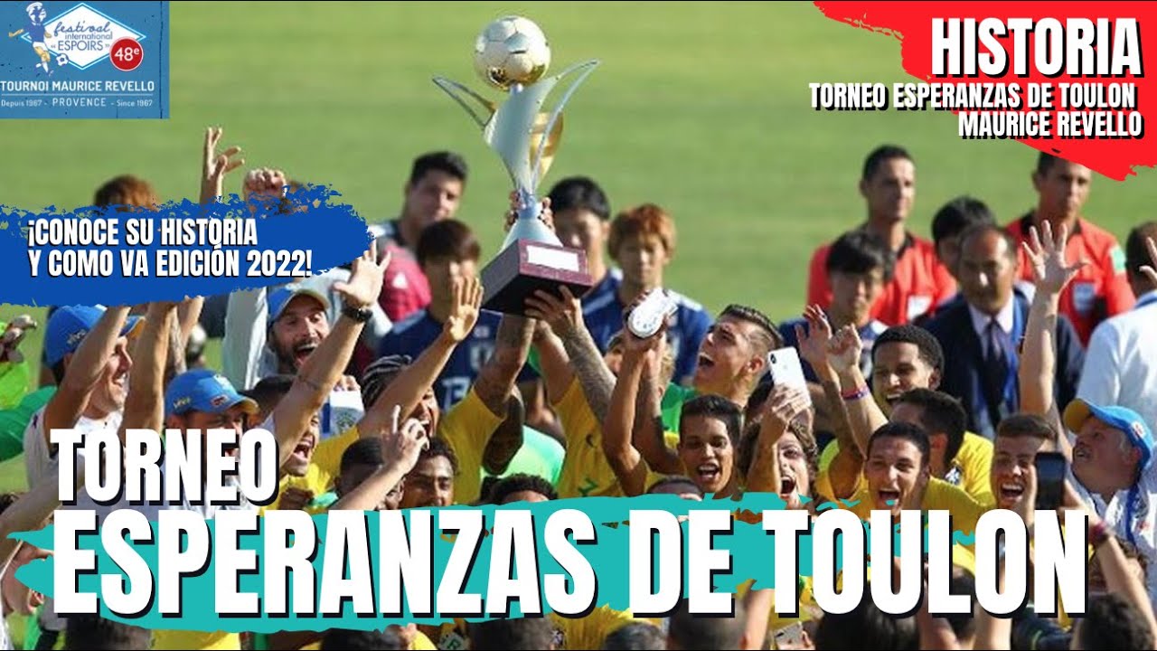 ⚽️¡ASÍ FUNCIONA Y ASÍ VA EL TORNEO ESPERANZAS DE TOULON! [HISTORIA Y RESUMEN]  🏟🏆