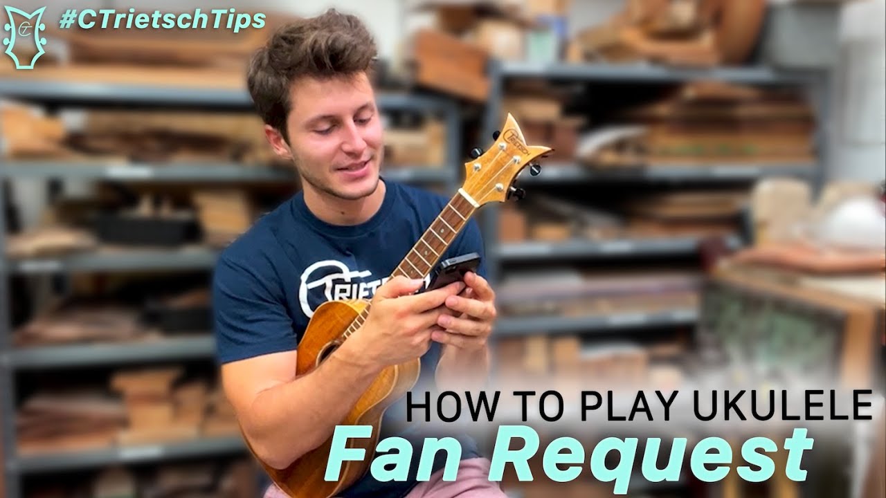 How to Play Ukulele: Fan Request