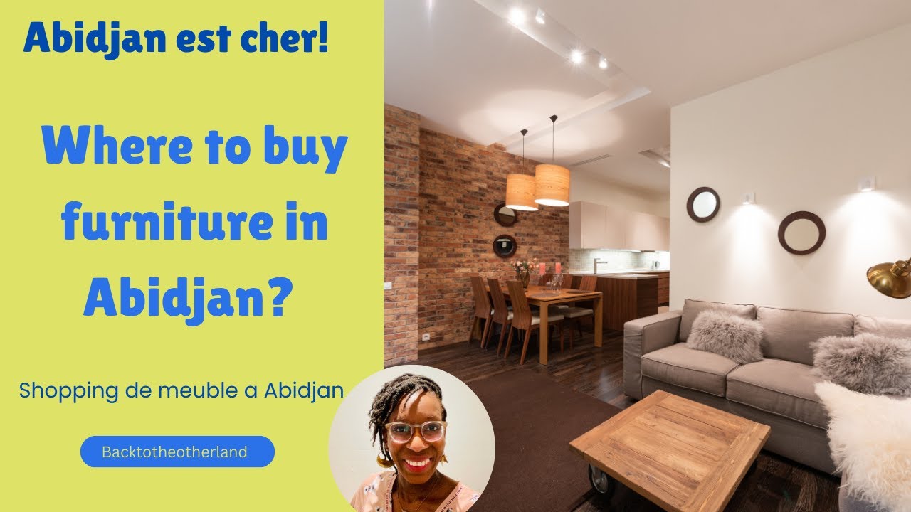 Cost of life video: Where to buy furniture in Abidjan?