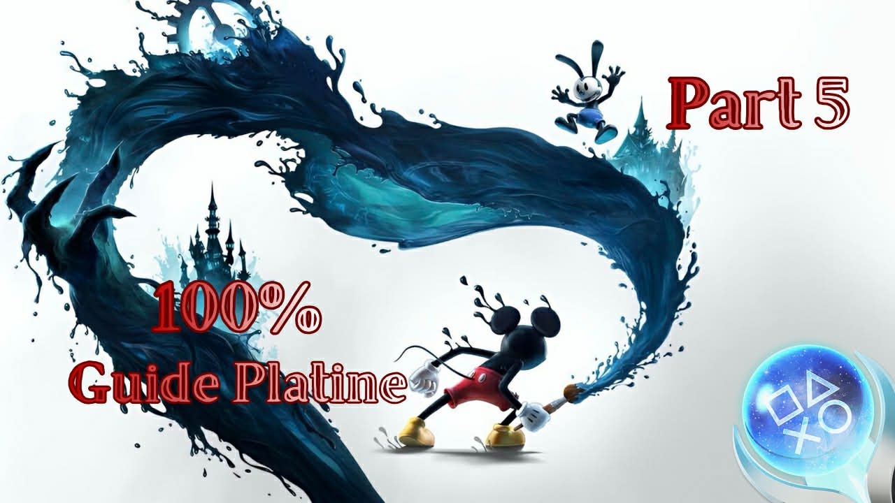 EPIC MICKEY REBRUSHED - Guide Platine 5/11