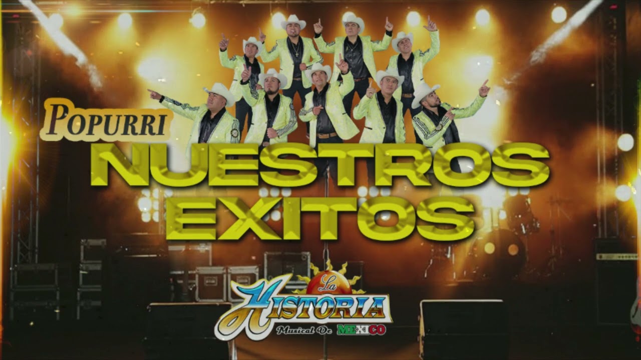 Popurri Nuestros Éxitos - La Historia Musical De México - (Audio Video)