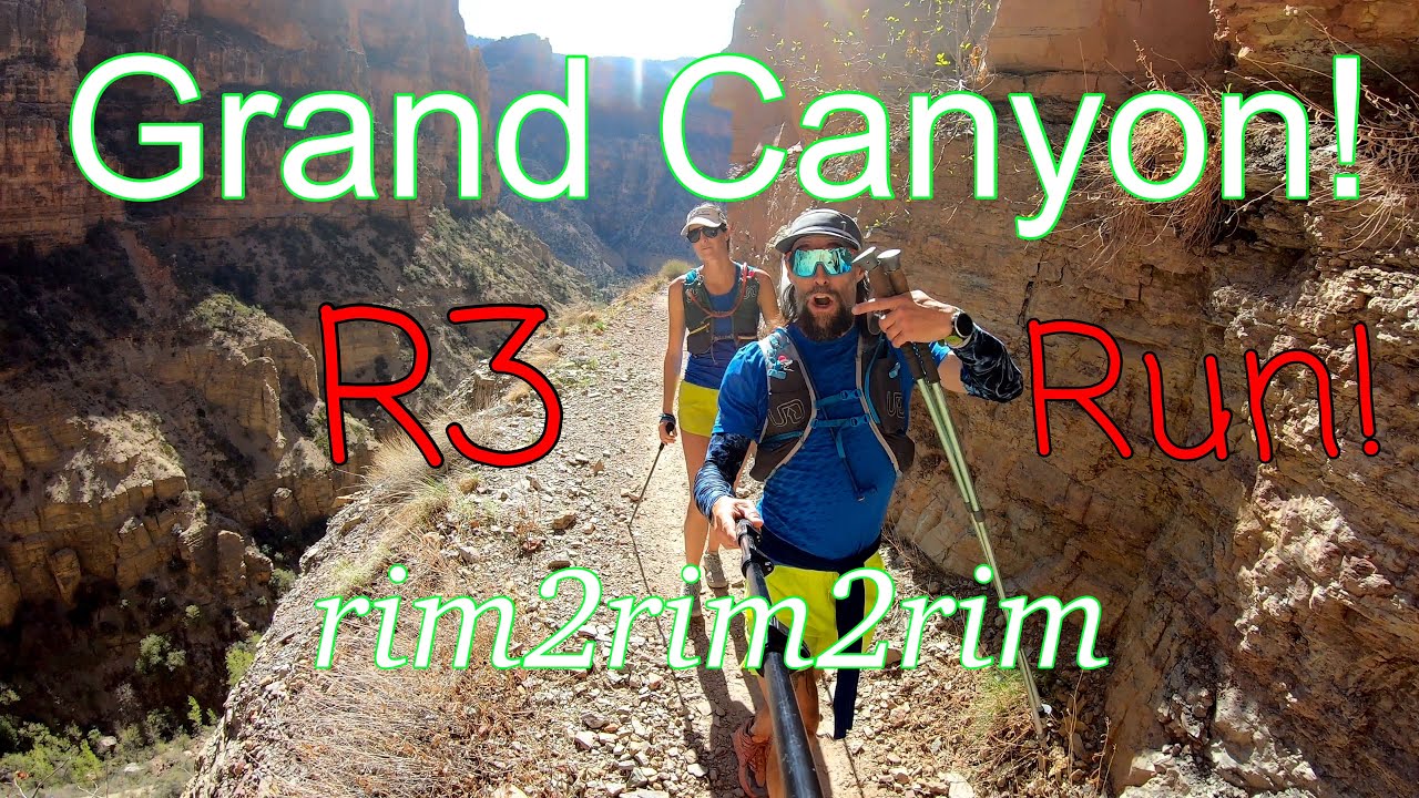 Grand Canyon R3! Rim2Rim2Rim Run, Trail Running Ultra Marathon