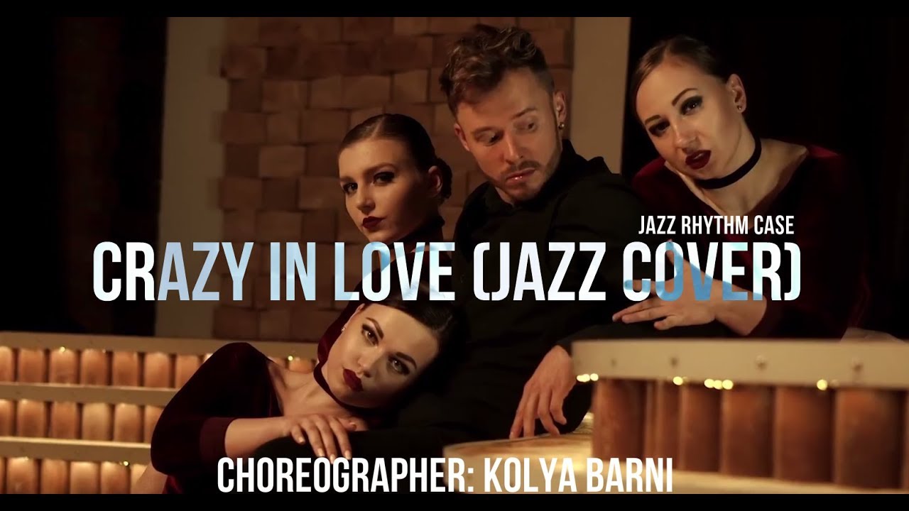 Crazy In Love (jazz cover) Jazz Rhythm Case | choreographer: Kolya Barni