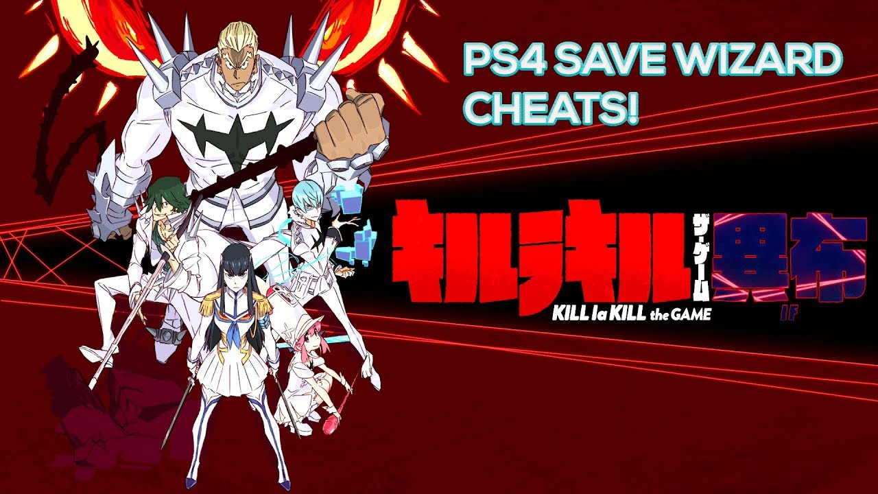 Kill La Kill IF &mdash; максимальный GP, дополнительные режимы и персонажи разблокированы | Коды мастера сохранений PS4
